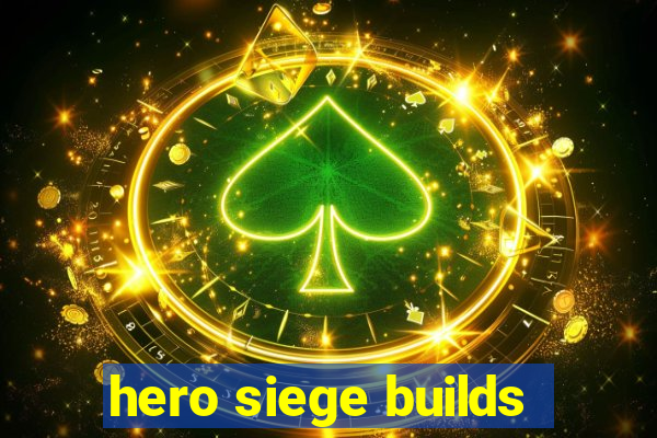 hero siege builds